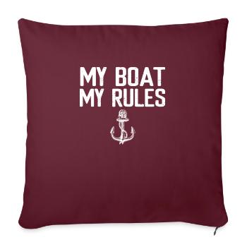 My Boat My Rules Funny Cool Lake Summer Boat - Sofa pillowcase 17,3'' x 17,3'' (45 x 45 cm) - burgundy - Front