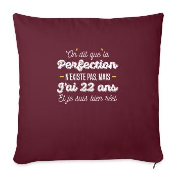 22 ans de perfection / humour anniversaire 22 ans - Housse de coussin décorative 45 x 45 cm - bordeaux - Devant