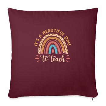 C’est une belle journée pour enseigner - Housse de coussin décorative 45 x 45 cm - bordeaux - Devant