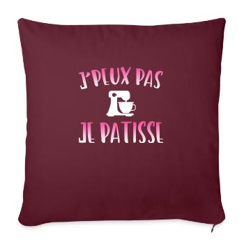 J'peux pas je pâtisse cadeau pâtisserie - Housse de coussin décorative 45 x 45 cm - bordeaux - Devant