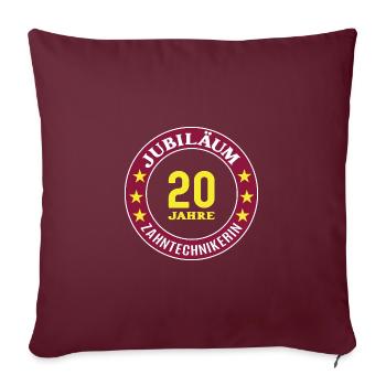Zahntechnikerin Jubiläum 20 Jahre 20 jähriges Jubi - Sofakissenbezug 45 x 45 cm - Burgunderrot - Vorne