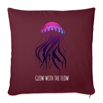 Glow With The Flow, Qualle mit Tentakeln, spruch - Sofakissenbezug 45 x 45 cm - Burgunderrot - Vorne