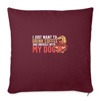 Je veux juste boire du café et me blottir avec mon - Housse de coussin décorative 45 x 45 cm - bordeaux - Devant