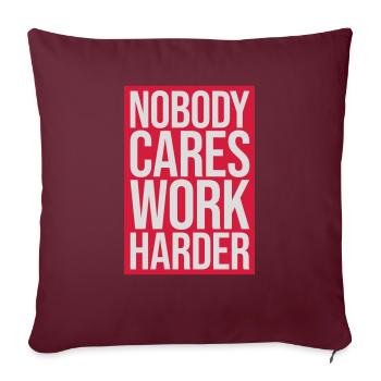 Personne ne s’en soucie de travailler plus dur - Housse de coussin décorative 45 x 45 cm - bordeaux - Devant