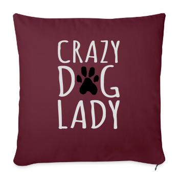 crazy dog lady Zitat - Sofakissenbezug 45 x 45 cm - Burgunderrot - Vorne