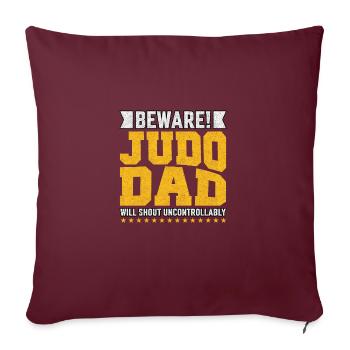 Méfiez-vous du judo Papa va crier de manière incontrôlable - Housse de coussin décorative 45 x 45 cm - bordeaux - Devant