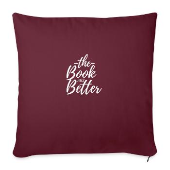 The Book Was Better - Housse de coussin décorative 45 x 45 cm - bordeaux - Devant