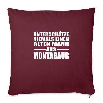 Alter Mann Montabaur Rentner Geburtstag Heimat - Sofakissenbezug 45 x 45 cm - Burgunderrot - Vorne