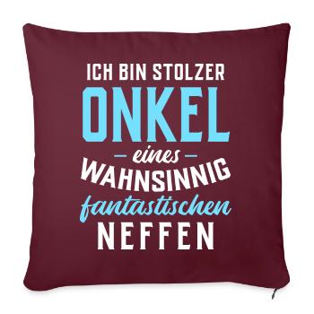 Stolzer Onkel eines fantastischen Neffen - Sofakissenbezug 45 x 45 cm - Burgunderrot - Vorne