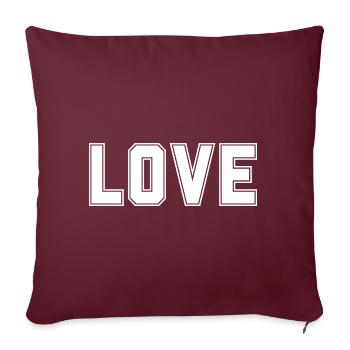 LOVE is the most important and strongest thing in the universe - Sofa pillowcase 17,3'' x 17,3'' (45 x 45 cm) - burgundy - Front