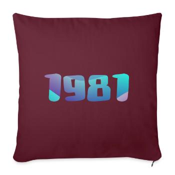 Cadeau Anniversaire 1981 Millésime 1981 Rétro 1981 - Housse de coussin décorative 45 x 45 cm - bordeaux - Devant
