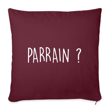 Parrain ? - Housse de coussin décorative 45 x 45 cm - bordeaux - Devant