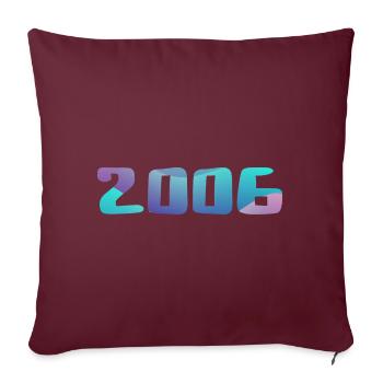 Geburtstagsgeschenk 2006 Jahrgang 2006 Retro 2006 - Sofakissenbezug 45 x 45 cm - Burgunderrot - Vorne
