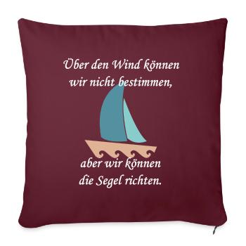 cooler Segelspruch - Sofakissenbezug 45 x 45 cm - Burgunderrot - Vorne