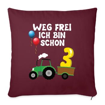 Trecker 3. Geburtstag Weg frei ich bin schon 3 - Sofakissenbezug 45 x 45 cm - Burgunderrot - Vorne