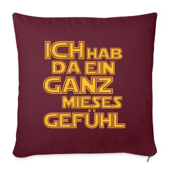 Film Zitat Ich hab da ein ganz mieses Gefühl - Sofakissenbezug 45 x 45 cm - Burgunderrot - Vorne