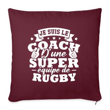 Je suis le coach d une super équipe de rugby - Housse de coussin décorative 45 x 45 cm - bordeaux - Devant