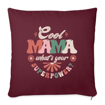 Coole Mama-Superkraft - Sofakissenbezug 45 x 45 cm - Burgunderrot - Vorne