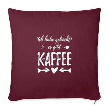 Ich habe gekocht - Es gibt Kaffee - Herz Tasse - Sofakissenbezug 45 x 45 cm - Burgunderrot - Vorne