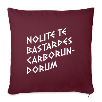 Nolite te Bastardes Carborundorum Geschenk - Sofakissenbezug 45 x 45 cm - Burgunderrot - Vorne