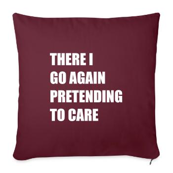 Me voilà à nouveau en faisant semblant de m’en soucier - Housse de coussin décorative 45 x 45 cm - bordeaux - Devant
