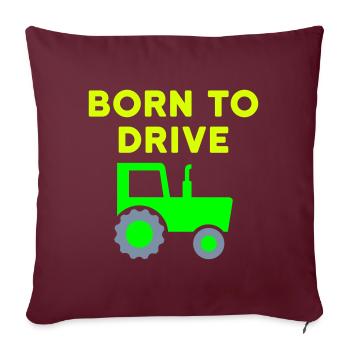 Born to drive tractors (Traktor mit Verdeck) - Sofakissenbezug 45 x 45 cm - Burgunderrot - Vorne
