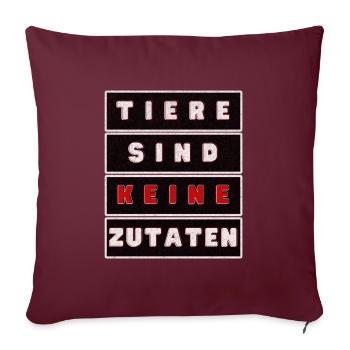 Tiere Sind Keine Zutaten Grunge - Sofakissenbezug 45 x 45 cm - Burgunderrot - Vorne