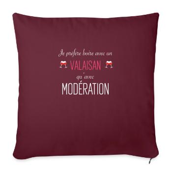 je préfère boire avec un valaisan qu'avec modérati - Housse de coussin décorative 45 x 45 cm - bordeaux - Devant