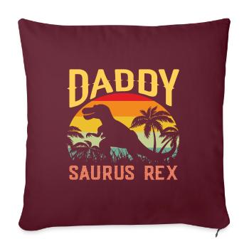 Idée cadeau fête des pères pour daddysaurus - Fête des pères - Housse de coussin décorative 45 x 45 cm - bordeaux - Devant