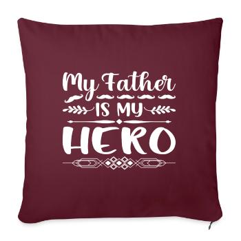 Mon père est mon héros - Housse de coussin décorative 45 x 45 cm - bordeaux - Devant
