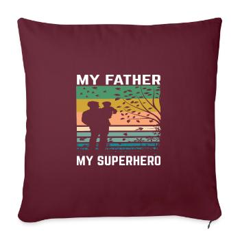 Mon père est mon héros - Housse de coussin décorative 45 x 45 cm - bordeaux - Devant