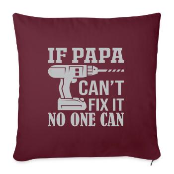 Hommes si Papa ne peut pas réparer Papa Cadeau - Housse de coussin décorative 45 x 45 cm - bordeaux - Devant