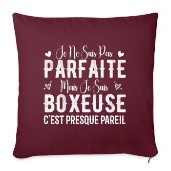 Pas Parfaite Mais Je Suis Boxeuse - Cadeau Boxeuse - Housse de coussin décorative 45 x 45 cm - bordeaux - Devant