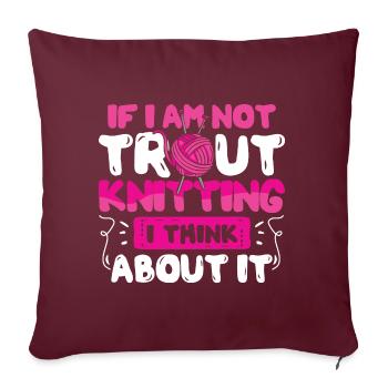 If you dont like Knitting - Sofakissenbezug 45 x 45 cm - Burgunderrot - Vorne