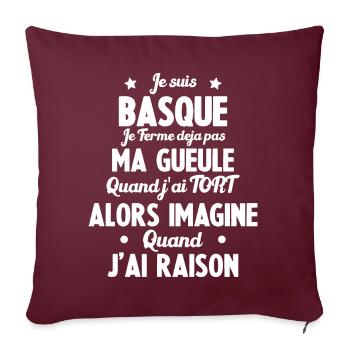 Je suis Basque - Je ferme pas ma gueule - Housse de coussin décorative 45 x 45 cm - bordeaux - Devant