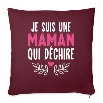 Je suis Une Maman Qui déchire, Cadeau parfait mère - Housse de coussin décorative 45 x 45 cm - bordeaux - Devant