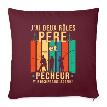 J'ai deux rôles père et pêcheur et je déchire dans - Housse de coussin décorative 45 x 45 cm - bordeaux - Devant