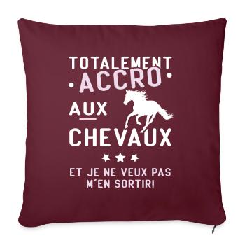 Totalement accro aux chevaux - Housse de coussin décorative 45 x 45 cm - bordeaux - Devant