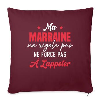 Ma marraine ne rigole pas ne force pas à l'appeler - Housse de coussin décorative 45 x 45 cm - bordeaux - Devant