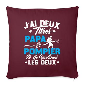 J'ai Deux Titres Papa Et Pompier - Housse de coussin décorative 45 x 45 cm - bordeaux - Devant