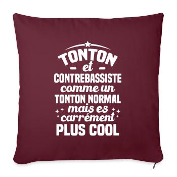 Tonton et Contrebassiste comme un tonton normal - Housse de coussin décorative 45 x 45 cm - bordeaux - Devant