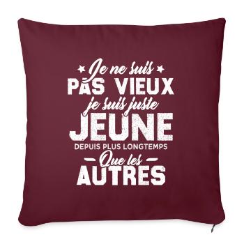 Je ne suis pas vieux je suis juste jeune - Housse de coussin décorative 45 x 45 cm - bordeaux - Devant