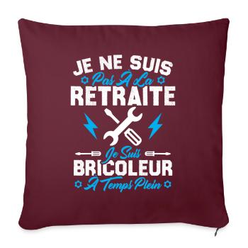 Pas à la retraite je suis bricoleur à temps plein - Housse de coussin décorative 45 x 45 cm - bordeaux - Devant