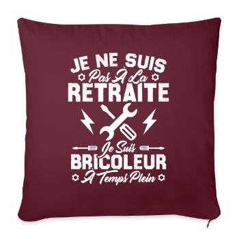 Pas à la retraite je suis bricoleur à temps plein - Housse de coussin décorative 45 x 45 cm - bordeaux - Devant