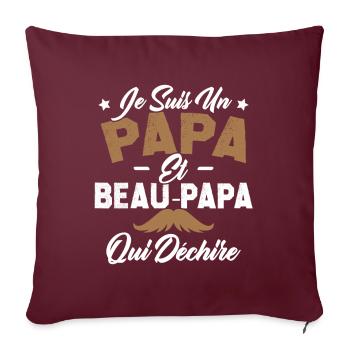 Je suis un papa et beau papa qui déchire - Housse de coussin décorative 45 x 45 cm - bordeaux - Devant