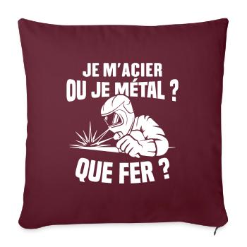 Je m'acier ou je métal ? Que fer ? - Housse de coussin décorative 45 x 45 cm - bordeaux - Devant