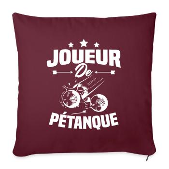 Joueur De Pétanque, Humour Cadeau Pétanque - Housse de coussin décorative 45 x 45 cm - bordeaux - Devant