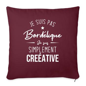 Je suis pas bordélique je suis simplement créative - Housse de coussin décorative 45 x 45 cm - bordeaux - Devant