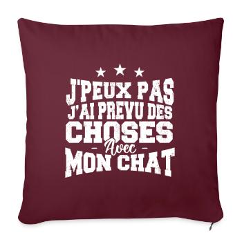 J'Peux Pas J'ai Prevu Des Choses Avec Mon Chat - Housse de coussin décorative 45 x 45 cm - bordeaux - Devant