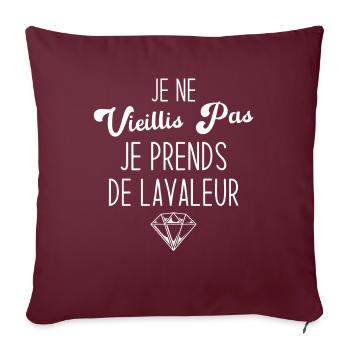 Je ne vieillis pas, je prends de la valeur - Housse de coussin décorative 45 x 45 cm - bordeaux - Devant